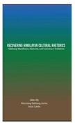 Recovering Himalayan Cultural Rhetorics: Yakthung Mundhums, Histories, and Customary Traditions